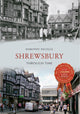 Book cover of: Shrewsbury Through Time. By: Dorothy Nicolle