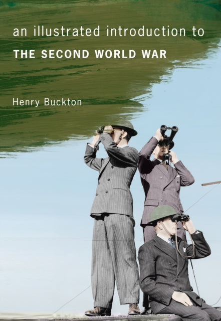 Book cover of: Illustrated Introduction to the Second World War. By: Henry Buckton