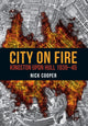 Book cover of: City on Fire. By: Nick Cooper