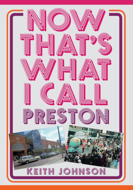 Book cover of: Now That's What I Call Preston. By: Keith Johnson