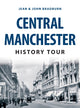 Book cover of: Central Manchester History Tour. By: Jean & John Bradburn