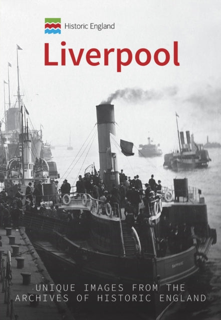 Book cover of: Historic England: Liverpool. By: Hugh Hollinghurst