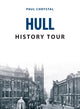 Book cover of: Hull History Tour. By: Paul Chrystal