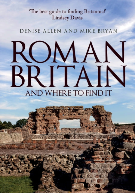 Book cover of: Roman Britain and Where to Find It. By: Denise Allen
