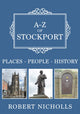 Book cover of: A-Z of Stockport. By: Robert Nicholls