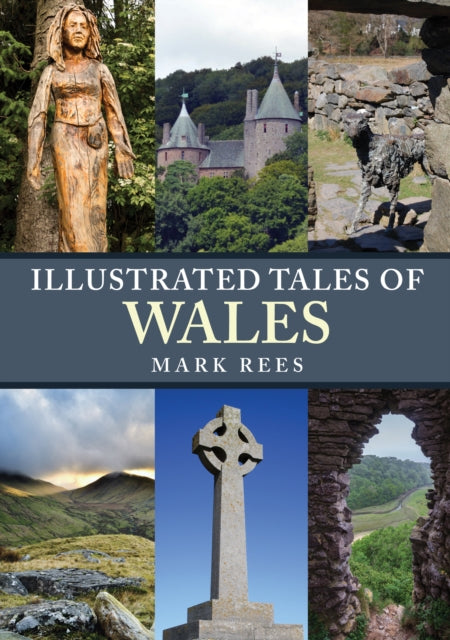 Book cover of: Illustrated Tales of Wales. By: Mark Rees