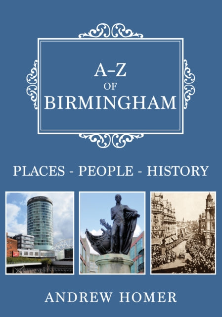 Book cover of: A-Z of Birmingham. By: Andrew Homer