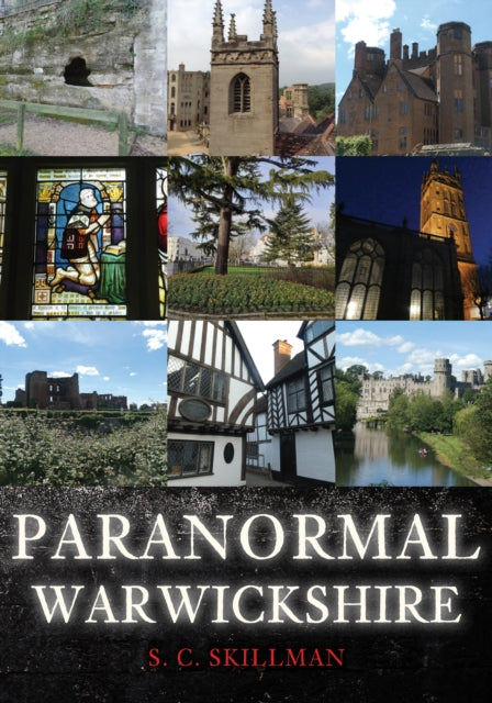 Book cover of: Paranormal Warwickshire. By: S. C. Skillman