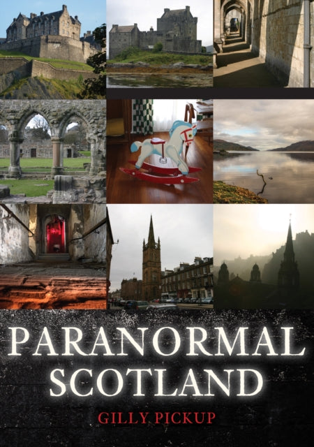 Book cover of: Paranormal Scotland. By: Gilly Pickup