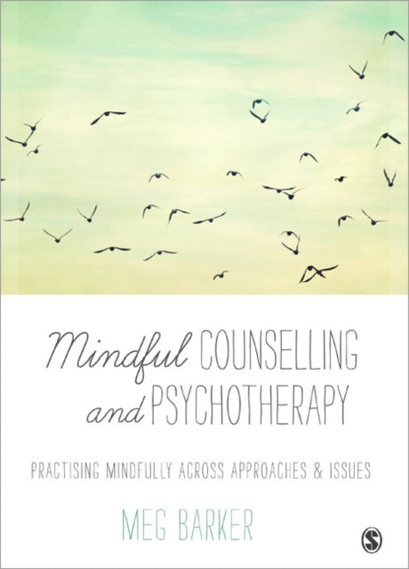 Book cover of: Mindful Counselling & Psychotherapy. By: Meg Barker