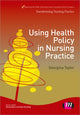 Book cover of: Using Health Policy in Nursing Practice
