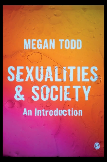 Book cover of: Sexualities and Society. By: Megan Todd