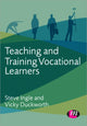 Book cover of: Teaching and Training Vocational Learners