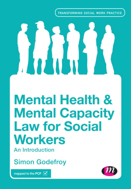 Book cover of: Mental Health and Mental Capacity Law for Social Workers. By: Simon Godefroy