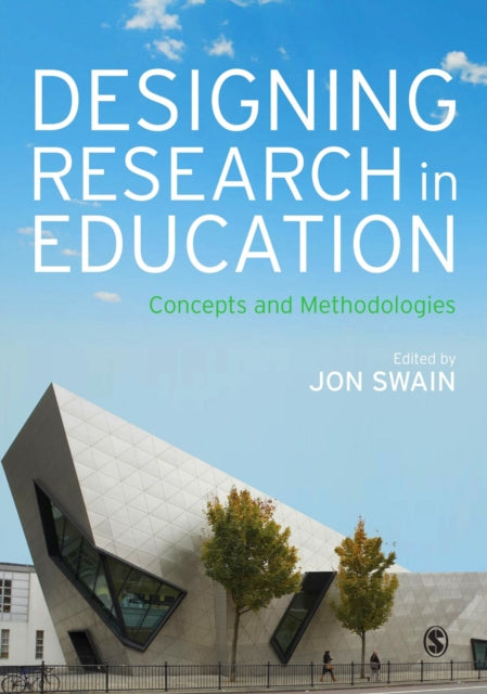 Book cover of: Designing Research in Education. By: Jon Swain