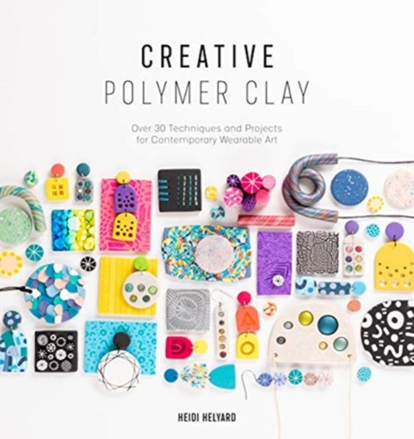 Book cover of: Creative Polymer Clay. By: Heidi Helyard