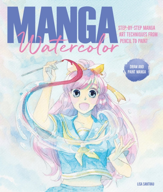 Book cover of: Manga Watercolor. By: Lisa Santrau
