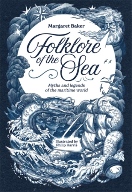 Folklore of the Sea, Myths and Legends of the Maritime World 9781446315590 BAKER, MARGARET
