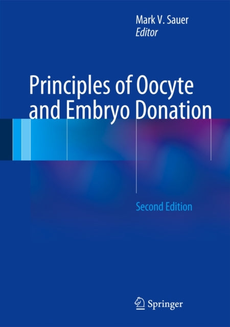 Book cover of: Principles of Oocyte and Embryo Donation. By: Mark V. Sauer