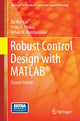 Book cover of: Robust Control Design with MATLAB®. By: Da-Wei Gu