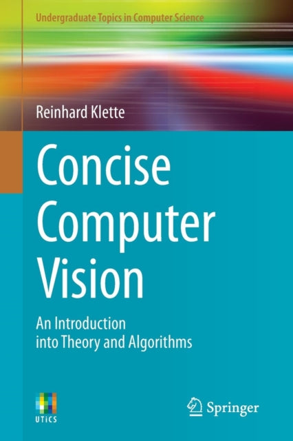Book cover of: Concise Computer Vision. By: Reinhard Klette