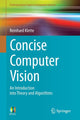 Book cover of: Concise Computer Vision. By: Reinhard Klette