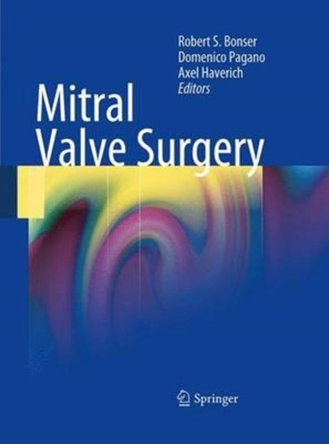 Book cover of: Mitral Valve Surgery. By: Robert S. Bonser