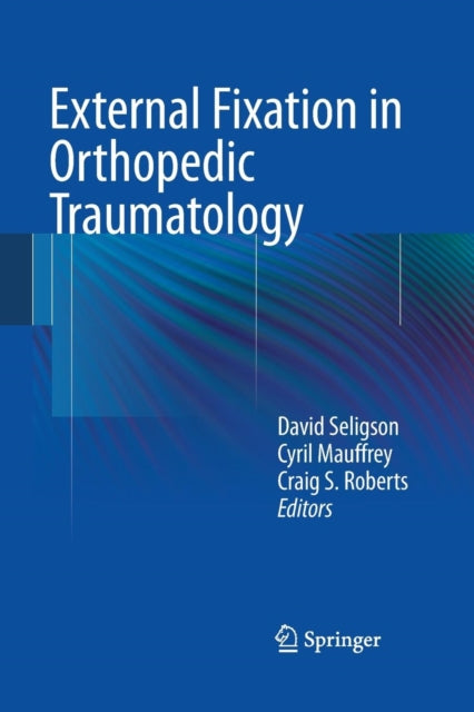 External Fixation in Orthopedic Traumatology
