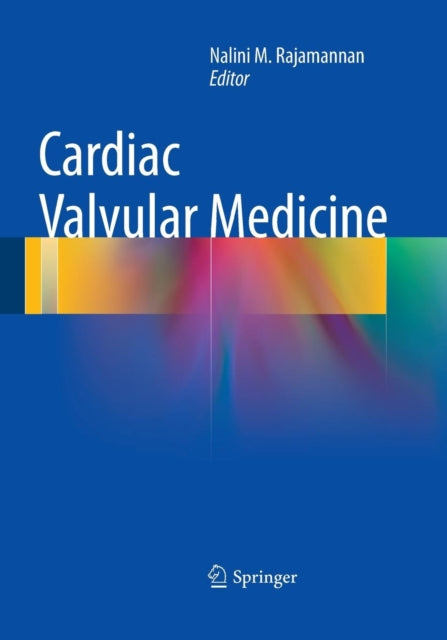 Book cover of: Cardiac Valvular Medicine. By: Nalini M. Rajamannan
