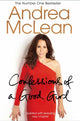 Book cover of: Confessions of a Good Girl. By: Andrea McLean