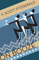 Book cover of: On Booze. By: F. Scott Fitzgerald