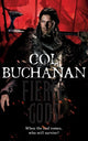 Book cover of: Fierce Gods. By: Col Buchanan