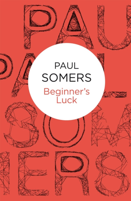 Book cover of: Beginner's Luck. By: Paul Somers
