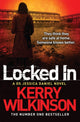 Book cover of: Locked In. By: Kerry Wilkinson