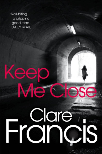 Book cover of: Keep Me Close. By: Clare Francis