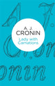 Book cover of: Lady with Carnations. By: A. J. Cronin