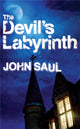 Book cover of: Devil's Labyrinth. By: John Saul