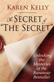 Book cover of: Secret of 'The Secret'. By: Karen Kelly