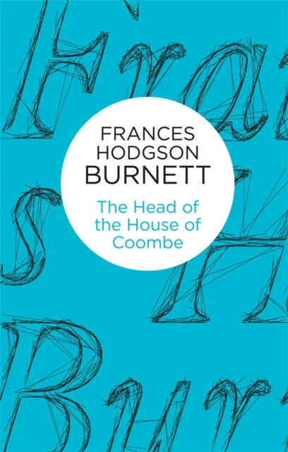 Book cover of: Head of the House of Coombe. By: Frances Hodgson Burnett
