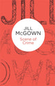 Book cover of: Scene of Crime. By: Jill McGown