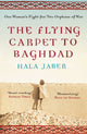 Book cover of: Flying Carpet to Baghdad. By: Hala Jaber