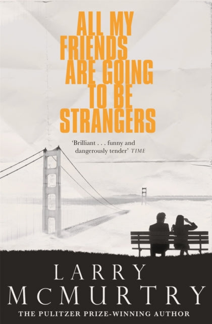 Book cover of: All My Friends Are Going to Be Strangers. By: Larry McMurtry