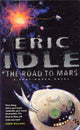Book cover of: Road to Mars. By: Eric Idle