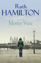 Book cover of: Mersey View. By: Ruth Hamilton