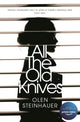 Book cover of: All The Old Knives. By: Olen Steinhauer