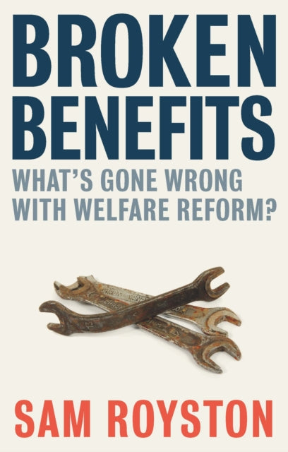 Book cover of: Broken Benefits. By: Sam Royston