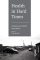 Book cover of: Health in Hard Times. By: Clare Bambra