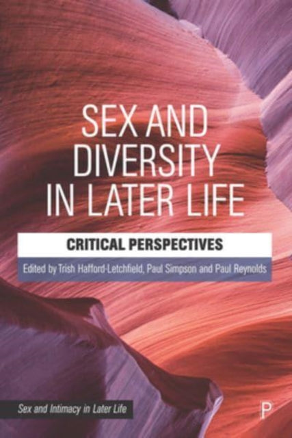 Book cover of: Sex and Diversity in Later Life. By: Trish Hafford-Letchfield