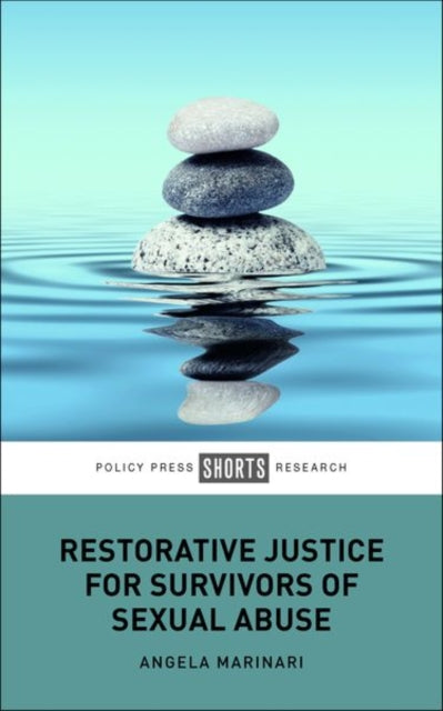 Book cover of: Restorative Justice for Survivors of Sexual Abuse. By: Angela Marinari