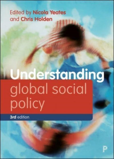 Book cover of: Understanding Global Social Policy. By: Nicola Yeates